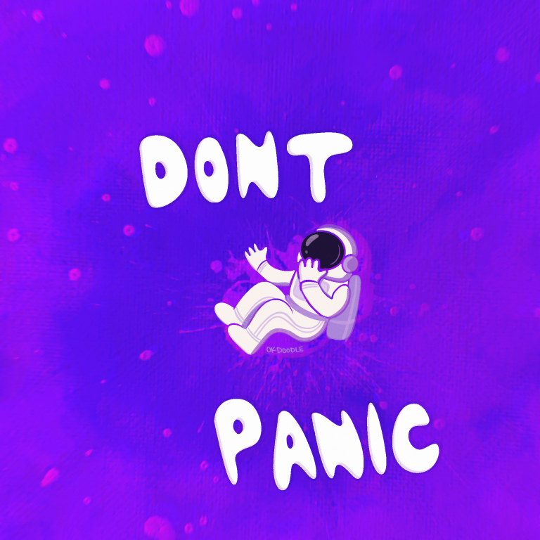 Digital artwork with the phrase ‘DON’T PANIC’ in bold white bubble letters on a vibrant purple cosmic background. At the center, a cartoon astronaut floats helplessly with hands on their helmet, evoking humor and anxiety in a space-themed setting